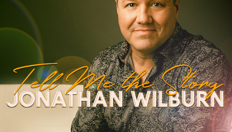 CD Review: Jonathan Wilburn – Tell Me The Story