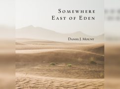 Audio Review: Daniel J. Mount – “Somewhere East Of Eden”
