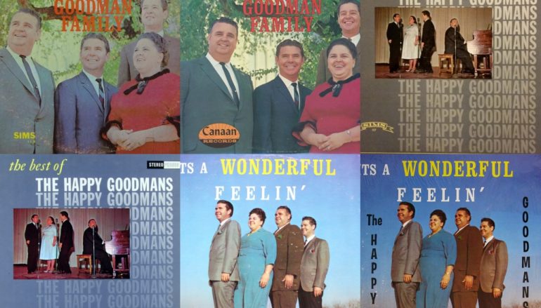 The Happy Goodman Family – I’m Too Near Home (1963), The Best of… (1964) & It’s a Wonderful Feelin’ (1964)